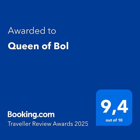 Queen Of Bol Kültér fotó